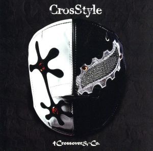 【中古】 ＣｒｏｓＳｔｙｌｅ／Ｃｒｏｓｓｏｖｅｒ＆Ｃｏ．