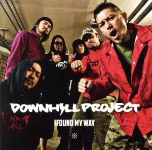 【中古】 Ｉ　Ｆｏｕｎｄ　Ｍｙ　Ｗａｙ／ＤＯＷＮＨＩＬＬ　ＰＲＯＪＥＣＴ