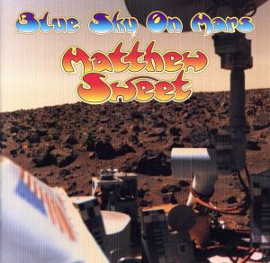 【中古】 【輸入盤】ＢＬＵＥ　ＳＫＹ　ＯＮ　ＭＡＲＳ／マシュー・スウィート