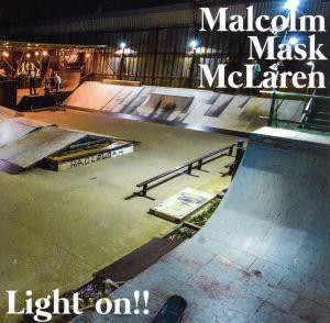 【中古】 Ｌｉｇｈｔ　ｏｎ！！／Ｍａｌｃｏｌｍ　Ｍａｓｋ　ＭｃＬａｒｅｎ