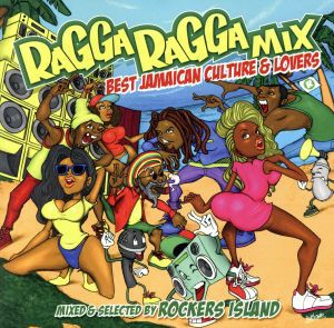 【中古】 ＲＡＧＧＡ　ＲＡＧＧＡ　ＭＩＸ　〜ＢＥＳＴ　ＪＡＭＡＩＣＡＮ　ＣＵＬＴＵＲＥ　＆　ＬＯＶＥＲＳ〜（ＴＳＵＴＡＹＡ限定盤