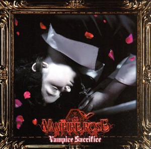 【中古】 Ｖａｍｐｉｒｅ　Ｓａｃｒｉｆｉｃｅ（ＣＤ＋ＤＶＤ）／ＶＡＭＰＩＲＥ　ＲＯＳＥ