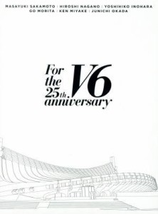 【中古】 Ｆｏｒ　ｔｈｅ　２５ｔｈ　ａｎｎｉｖｅｒｓａｒｙ（初回版Ａ）（Ｂｌｕ−ｒａｙ　Ｄｉｓｃ）／Ｖ６