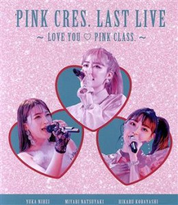 【中古】 ＰＩＮＫ　ＣＲＥＳ．　ＬＡＳＴ　ＬＩＶＥ　〜ＬＯＶＥ　ＹＯＵ　ＰＩＮＫ　ＣＬＡＳＳ．〜（Ｂｌｕ−ｒａｙ　Ｄｉｓｃ）／Ｐ