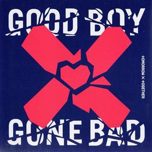 【中古】 ＧＯＯＤ　ＢＯＹ　ＧＯＮＥ　ＢＡＤ（Ｗｅｖｅｒｓｅ　Ｓｈｏｐ　ＪＡＰＡＮ限定盤）／ＴＯＭＯＲＲＯＷ　Ｘ　ＴＯＧＥＴＨＥ