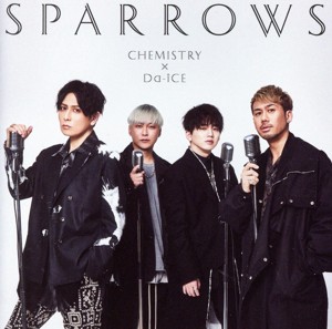 【中古】 スパロウズ／ＣＨＥＭＩＳＴＲＹ　×　Ｄａ−ｉＣＥ