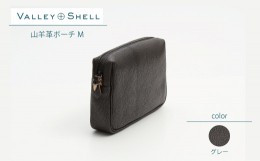 【ふるさと納税】【毎月限定10個】グレー・山羊革ポーチM（VALLEY SHELL）