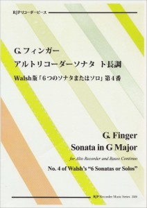 楽譜 RP G．フィンガー アルトリコーダーソナタ ト長調 Walsh版「6つのソナタまたはソロ」第4番 ／ リコーダーＪＰ