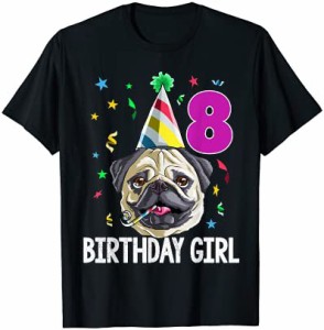 Pug Birthday Girl 8th 8 T Shirt Kids Girls Gift Idea Party Tシャツ