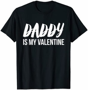 面白い女の子かわいいパパは私のバレンタイ Tシャツ