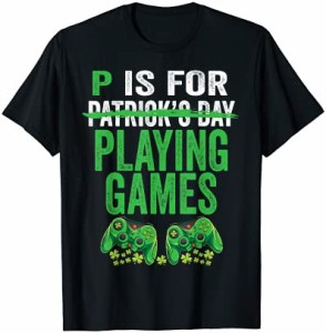 P Is For Playing Games St Patricks Day Funny Gamer Boys Kids Tシャツ