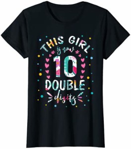 「この女の子は１０歳になった！」2桁の誕生日　シャツ　１０歳の誕生日プレゼント Tシャツ