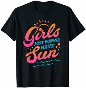 太陽がしたいだけの女の子夏春休み女の子旅行 Tシャツ