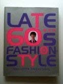 LATE 60s FASHION STYLE―65~70年ファッション・スタイル(中古品)