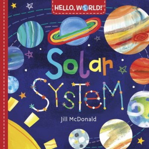 正規販売店 英語の絵本 ハローワールドシリーズ （太陽系） ボードブック Hello, World! Solar System 宇宙 McDonald Jill