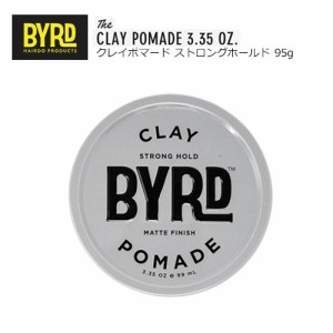 BYRD バード ワックス ポマード 整髪料●BYRD CLAY POMADE クレイタイプ 95g