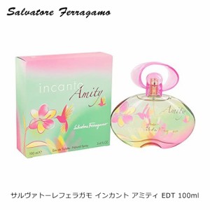 サルヴァトーレ フェラガモ Salvatore Ferragamo インカント アミティ EDT SP 100ml