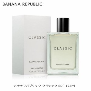 バナナリパブリック クラシック EDP SP 125ml 香水 ユニセックス プレゼント ギフト