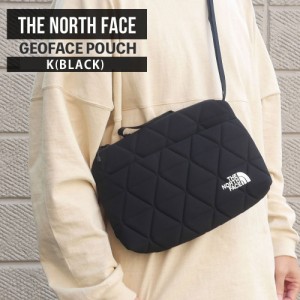 新品 ザ・ノースフェイス THE NORTH FACE Geoface Pouch ジオフェイス ポーチ ショルダーバッグ サコッシュ K(BLACK) ブラック NM32356 