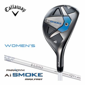 キャロウェイ PARADYM Ai SMOKE MAX FAST ウィメンズ ユーティリティ 三菱 ELDIO 40 for Callaway シャフト