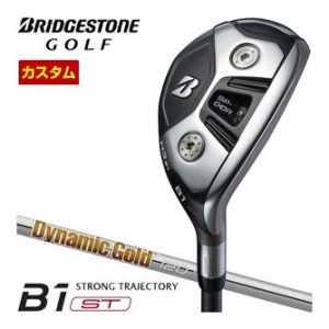 特注カスタムクラブ ブリヂストンゴルフ B1 ST HY ハイブリッド ダイナミックゴールド 120 シャフト