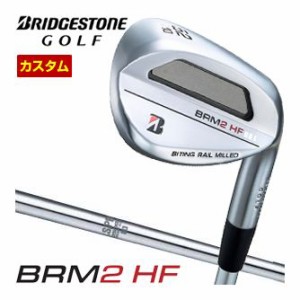 特注カスタムクラブ ブリヂストンゴルフ BRM2 HF ウエッジ N.S.PRO 950GH シャフト