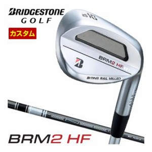 特注カスタムクラブ ブリヂストンゴルフ BRM2 HF ウエッジ TENSEI BS Black 80i シャフト