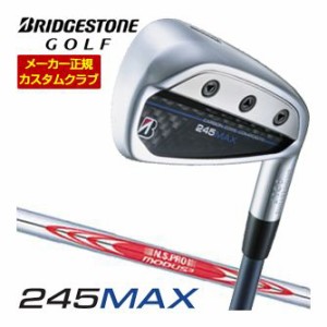 特注カスタムクラブ ブリヂストンゴルフ 245MAX アイアン 4本セット[＃7-P1] N.S.PRO MODUS3 TOUR105 シャフト