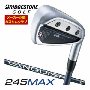 特注カスタムクラブ ブリヂストンゴルフ 245MAX アイアン 4本セット[＃7-P1] VANQUISH BSi for MAX シャフト