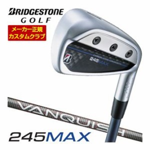 特注カスタムクラブ ブリヂストンゴルフ 245MAX アイアン 4本セット[＃7-P1] VANQUISH BS50i シャフト