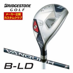 特注カスタムクラブ ブリヂストンゴルフ 2024年 B-LD レディース HY ハイブリッド VANQUISH BSh for MAX シャフト