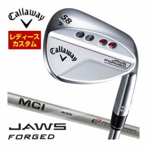 特注カスタムクラブ キャロウェイ JAWS FORGED ウィメンズ ウェッジ クロム MCI FUJIKURA for CW シャフト