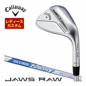 特注カスタムクラブ キャロウェイ JAWS RAW ウィメンズ ウェッジ クロム（Jグラインド） N.S.PRO Zelos7 シャフト