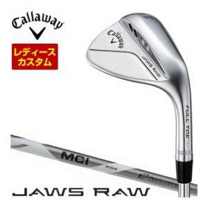 特注カスタムクラブ キャロウェイ JAWS RAW ウィメンズ ウェッジ クロム（Jグラインド） MCI FUJIKURA ホワイト シャフト