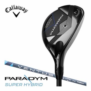 キャロウェイ PARADYM スーパーハイブリッド VENTUS TR 5 for Callaway シャフト