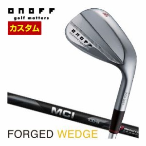 特注カスタムクラブ オノフ 2024モデル フォージド ウエッジ KURO フジクラ MCI BLACK 60 / 80 / 100 シャフト 標準グリップ仕様