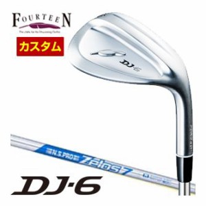 特注カスタムクラブ フォーティーン DJ-6 ウエッジ N.S.PRO ZELOS 7 シャフト