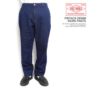 BIG MIKE ビッグマイク PINTACK DENIM WORK PANTS メンズ パンツ デニムパンツ ワークパンツ 送料無料 atfpts