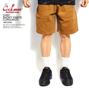 COOKMAN クックマン CHEF SHORT PANTS CORDUROY -BROWN- 231-32950 メンズ ショートパンツ ショーツ ストリート atfpts