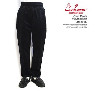 COOKMAN クックマン Chef Pants Velvet Black -BLACK- メンズ パンツ シェフパンツ イージーパンツ ストリート atfpts