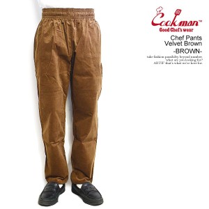 COOKMAN クックマン Chef Pants Velvet Brown -BROWN- メンズ パンツ シェフパンツ イージーパンツ ストリート atfpts