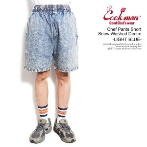 COOKMAN クックマン Chef Pants Short Snow Washed Denim Blue -LIGHT BLUE- メンズ ショートパンツ ショーツ パンツ atfpts