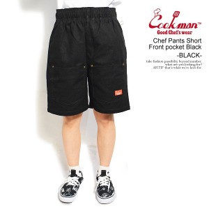 COOKMAN クックマン Chef Pants Short Front pocket Black -BLACK- メンズ ショートパンツ ショーツ パンツ シェフパンツ atfpts