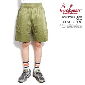 COOKMAN クックマン Chef Pants Short Olive -OLIVE GREEN- メンズ ショートパンツ ショーツ シェフパンツ atfpts