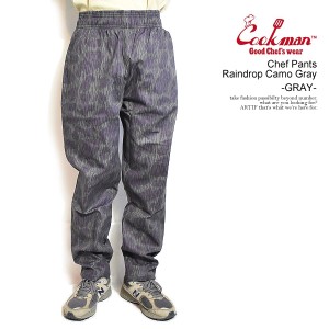 COOKMAN クックマン Chef Pants Raindrop Camo Gray -GRAY- メンズ パンツ シェフパンツ イージーパンツ ストリート atfpts