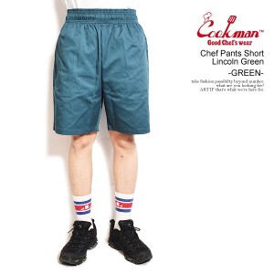 COOKMAN クックマン Chef Pants Short Lincoln Green -GREEN- メンズ ショートパンツ ショーツ パンツ シェフパンツ ストリート atfpts