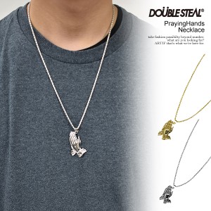 DOUBLE STEAL ダブルスティール PrayingHands Necklace メンズ ネックレス チャームネックレス アクセサリー ストリート atfacc