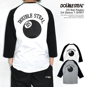 30％OFF SALE セール DOUBLE STEAL ダブルスティール DS Ball Raglan 3/4 Sleeve T-SHIRT メンズ Tシャツ 7分袖 ラグラン ストリート atf