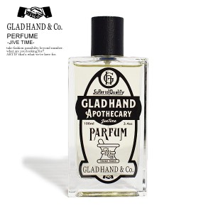 GLAD HAND グラッドハンド PERFUME -JIVE TIME- メンズ 香水 APOTHECARY シトラス 送料無料 ストリート atfacc