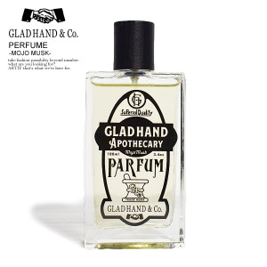 GLAD HAND グラッドハンド PERFUME -MOJO MUSK- メンズ 香水 APOTHECARY シトラス 送料無料 ストリート atfacc